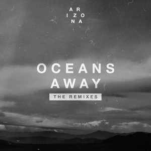 Oceans Away (The Remixes) EP cover
