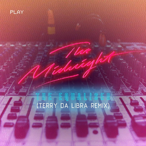 The Midnight - The Equaliser (Terry Da Libra Remix) alt.webp