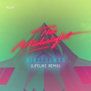 The Midnight - Nighthawks (Lifelike Remix) alt.webp