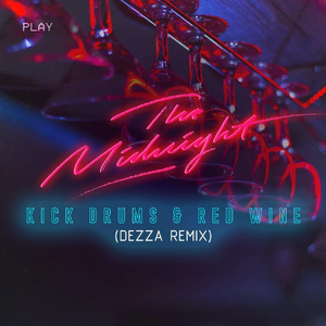 The Midnight - Kick Drums & Red Wine (Dezza Remix) alt 1.webp